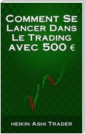 Comment se lancer dans le trading avec 500 €