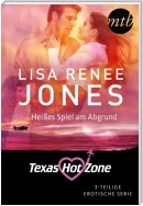 Texas Hotzone - Heißes Spiel am Abgrund  (3-teilige Serie)