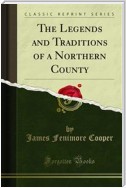 The Legends and Traditions of a Northern County