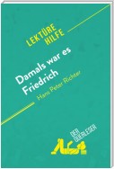 Damals war es Friedrich von Hans Peter Richter (Lektürehilfe)