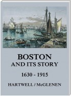 Boston and its Story 1630 - 1915