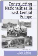 Constructing Nationalities in East Central Europe