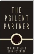 The Psilent Partner