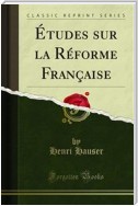 Études sur la Réforme Française