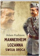 Mannerheim – Lozanna. Swoją drogą