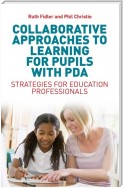 Collaborative Approaches to Learning for Pupils with PDA