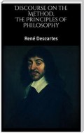 The Principles of Philosophy, Discourse on the Method