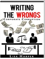 Writing the Wrongs: Corporate Corruption