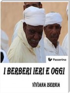 I berberi ieri e oggi