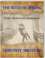 The Rites of Spring: Four Historical Romances