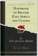 Handbook to British East Africa and Uganda