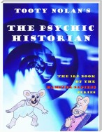 Tooty Nolan's The Psychic Historian