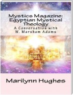 Mystics Magazine: Egyptian Mystical Theology, A Conversation with W. Marsham Adams