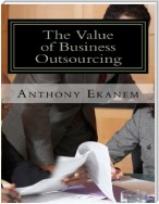 The Value of Business Outsourcing: How to Do More In Less Time