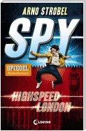 SPY 1 - Highspeed London