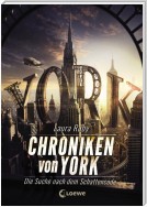 Chroniken von York - Die Suche nach dem Schattencode