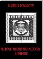 Alchemy: Ancient and Modern (Illustrated)