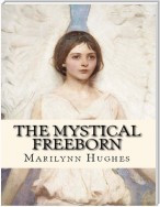 The Mystical Freeborn