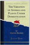 The Variation of Animals and Plants Under Domestication