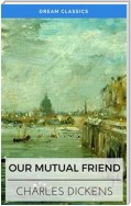 Our Mutual Friend (Dream Classics)