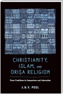 Christianity, Islam, and Orisa-Religion