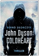John Dyson: Coldheart