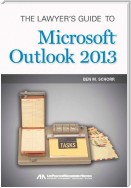 The Lawyer's Guide to Microsoft Outlook 2013