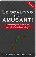 Le Scalping est Amusant! 3