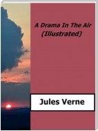 A Drama in the Air (Illustrated)