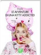 Le avventure di una Kitty addicted