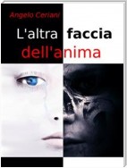 L'altra faccia dell'anima