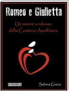 Romeo e Giulietta | Un amore a ridosso della Costiera Amalfitana