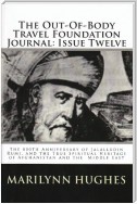 The Out-of-Body Travel Foundation Journal: The 800th Anniversary of Jalalludin Rumi, and the True Spiritual Heritage of Afghanistan and the Middle East - Issue Twelve