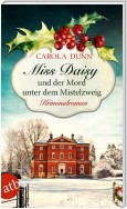 Miss Daisy und der Mord unter dem Mistelzweig