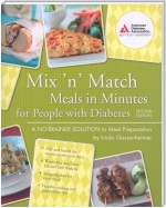 Mix 'n' Match Meals in Minutes for People with Diabetes