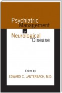 Psychiatric Management in Neurological Disease