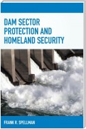 Dam Sector Protection and Homeland Security