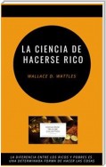 La Ciencia de Hacerse Rico