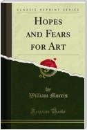 Hopes and Fears for Art