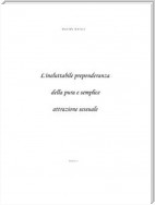 L'ineluttabile preponderanza della pura e semplice attrazione sessuale