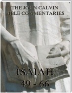 John Calvin's Commentaries On Isaiah 49- 66
