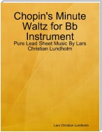 Chopin's Minute Waltz for Bb Instrument - Pure Lead Sheet Music By Lars Christian Lundholm