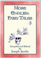 MORE ENGLISH FAIRY TALES - 44 illustrated children's stories from England