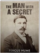 The Man with a Secret / A Novel