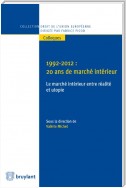 1992-2012 : 20 ans de marché intérieur: le marché intérieur entre réalité et utopie