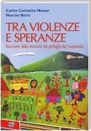 Tra violenze e speranze