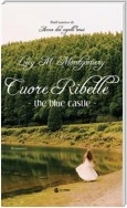 The Blue Castle - Cuore Ribelle