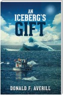 An Iceberg's Gift