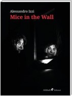 Mice in the Wall