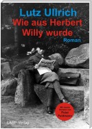 Wie aus Herbert Willy wurde